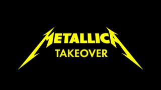 E11EVN Metallica Takeover